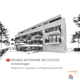 NEUBAU WOHNPARK AM SCHLOSS Immendingen Pflegewohnen, Tagespflege Und Pflegewohngemeinschaft VORWORT