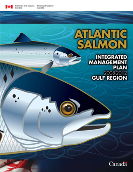 ATLANTIC SALMON INTEGRATED MANAGEMENT PLAN 2008-2012 GULF REGION Adult
