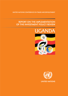 Report on the Implementation of the Investment Policy Review Uganda