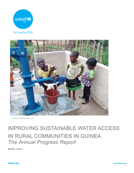 IMPROVING SUSTAINABLE WATER ACCESS in RURAL COMMUNITIES in GUINEA the Annual Progress Report APRIL 2021