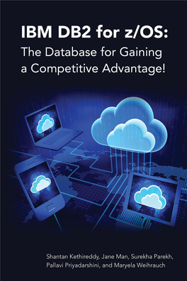 IBM DB2 for Z/OS: the Database for Gaining a Competitive Advantage!