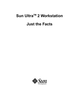 Sun Ultratm 2 Workstation Just the Facts