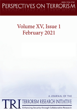 Volume XV, Issue 1 February 2021 PERSPECTIVES on TERRORISM Volume 15, Issue 1