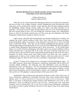 ERNEST HEMINGWAY's JOURNALISTIC STYLE INFLUENCES ENGLISH LANGUAGE LEARNERS Alfonso Guerriero, Jr Baruch College (CUNY) What El