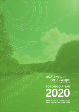 Annual Report 2020 Ngāti Pāhauwera Development Group | Pūrongo Ā-Tau Annual Report 2020 5 1