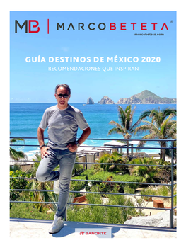Guía Destinos De México 2020 Recomendaciones Que Inspiran