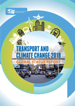 Transport and Climate Change Global Status Report 2018 Partnership on Sustainable, Low Carbon Transport (Slocat)
