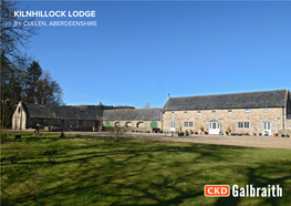 Kilnhillock Lodge by Cullen, Aberdeenshire 14 Offices Across Scotland Kilnhillock Lodge by Cullen Aberdeenshire, Ab56 4Tb