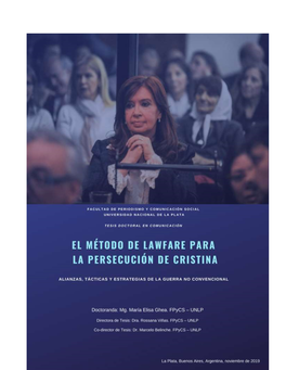 El Método De Lawfare Para La Persecución De Cristina Alianzas, Tácticas Y Estrategias De La Guerra No Convencional