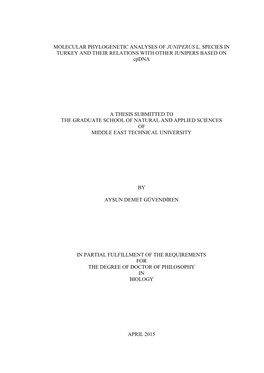 Phylogenetic Analyses of Juniperus Species in Turkey and Their Relations with Other Juniperus Based on Cpdna Supervisor: Prof