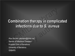 Combination Therapy in Complicated Infections Due to S. Aureus