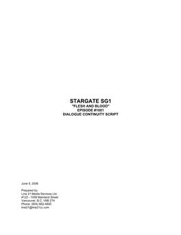Stargate Sg1 "Flesh and Blood" Episode #1001 Dialogue Continuity Script