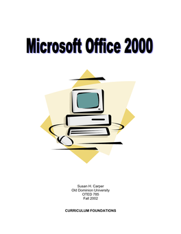 Microsoft Office 2000 Is a Collection of the Most Popular, Widely-Used Office Productivity Software on the Market1