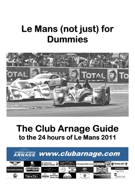 Le Mans (Not Just) for Dummies the Club Arnage Guide