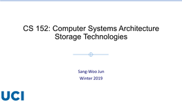 CS 152: Computer Systems Architecture Storage Technologies