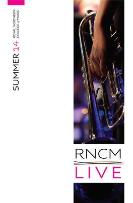 Welcome to the Summer Season at the RNCM