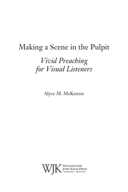 Making a Scene in the Pulpit Vivid Preaching for Visual Listeners
