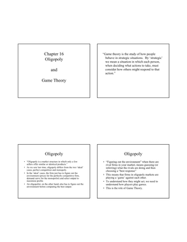 Chapter 16 Oligopoly and Game Theory Oligopoly Oligopoly