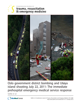 Oslo Government District Bombing and Utøya Island Shooting July 22, 2011: the Immediate Prehospital Emergency Medical Service Response Sollid Et Al