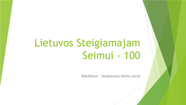 Lietuvos Steigiamajam Seimui - 100