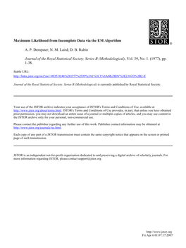 Maximum Likelihood from Incomplete Data Via the EM Algorithm A. P. Dempster; N. M. Laird; D. B. Rubin Journal of the Royal Stati