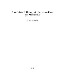 Anarchism: a History of Libertarian Ideas and Movements