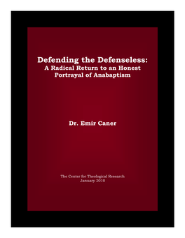 Defending the Defenseless: a Radical Return to an Honest Portrayal of Anabaptism