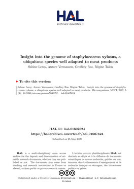 Insight Into the Genome of Staphylococcus Xylosus, a Ubiquitous Species Well Adapted to Meat Products Sabine Leroy, Aurore Vermassen, Geoffrey Ras, Régine Talon