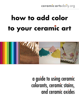 How to Add Color to Your Ceramic Art