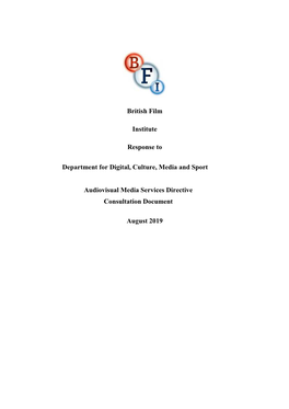 British Film Institute Response to Department for Digital, Culture, Media and Sport Audiovisual Media Services Directive Consul