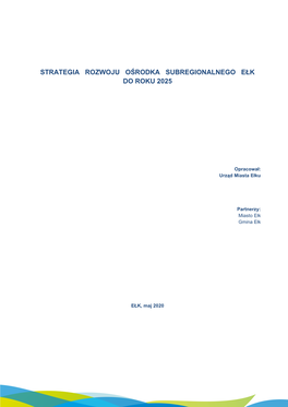 Strategia Rozwoju Ośrodka Subregionalnego Ełk Do Roku 2025