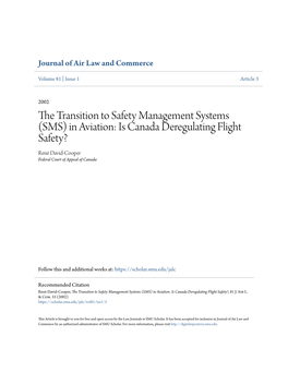 The Transition to Safety Management Systems (SMS) in Aviation: Is Canada Deregulating Flight Safety?, 81 J