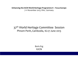 37Th World Heritage Committee Session Phnom Penh, Cambodia, 16-27 June 2013