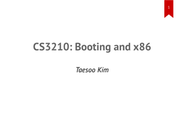 CS3210: Booting and X86