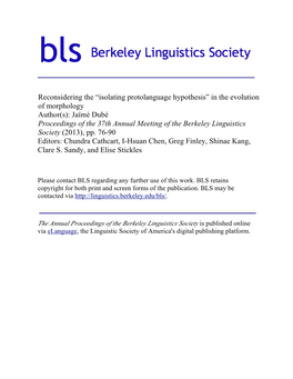 Reconsidering the “Isolating Protolanguage Hypothesis” in the Evolution of Morphology Author(S): Jaïmé Dubé Proceedings