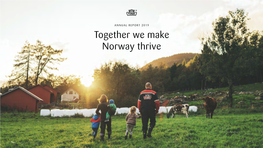 ANNUAL REPORT 2019 Together We Make Norway Thrive TINE SA ANNUAL REPORT 2019 How to Use This Annual Report?