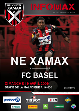 Ne Xamax FC Basel DIMANCHE 19 Avril 2009 STADE DE LA MALADIÈRE À 16H00 Brown IDEYE EDITORIAL