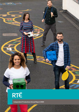 Rté Independent Productions Annual Report 2020 1 Introduction