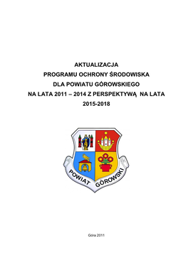 Aktualizacja Programu Ochrony Środowiska Dla Powiatu Górowskiego Na Lata 2011 – 2014 Z Perspektywą Na Lata 2015-2018
