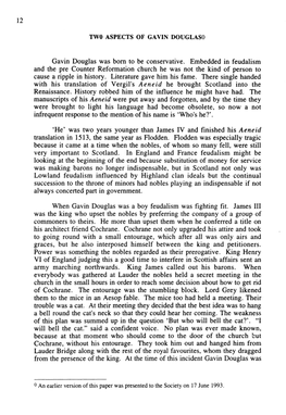 Gavin Douglas Was Born to Be Conservative. Embedded in Feudalism and the Pre Counter Reformation Church He Was Not the Kind of Person to Cause a Ripple in History