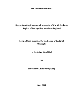 Reconstructing Palaeoenvironments of the White Peak Region of Derbyshire, Northern England