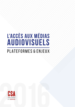 Accès Aux Médias Audiovisuels Plateformes & Enjeux