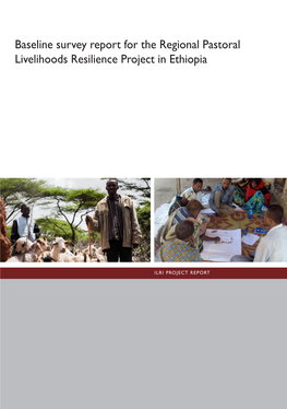 Baseline Survey Report for the Regional Pastoral Livelihoods Resilience Project in Ethiopia