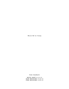 While We're Young Noah Baumbach WHITE DRAFT 8-13