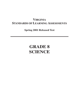 GRADE 8 SCIENCE SESSION: 19 PAGE: 2 11/14/101 8:38 LOGIN IS-Pam PATH: @Sun1/Xydisk2/CLS Psycorp/GRP Virginia/JOB 537591G3/DIV G3mathtest