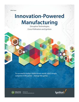 Innovation-Powered Manufacturing Disruptive Technologies, Cross-Pollination and Ignition