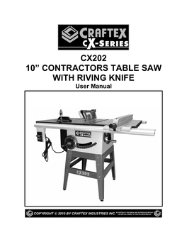 CX202 10” CONTRACTORS TABLE SAW with RIVING KNIFE User Manual