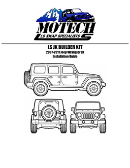 LS JK BUILDER KIT 2007-2011 Jeep Wrangler JK Installation Guide