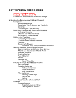 CONTEMPORARY BIDDING SERIES Section 1 - Fridays at 9:00 AM Section 2 – Mondays at 4:00 PM Each Session Is Approximately 90 Minutes in Length