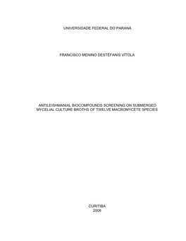 Universidade Federal Do Paraná Francisco Menino Destéfanis Vítola Antileishmanial Biocompounds Screening on Submerged Mycelia